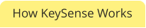 How KeySense Works