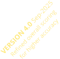 VERSION 4.0 Sep-2025 Refined overall scoringfor higher accuracy